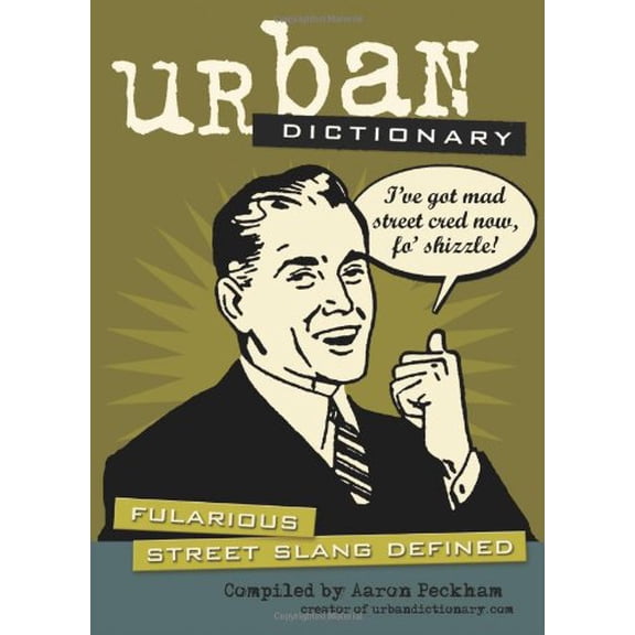Pre-Owned Urban Dictionary: Fularious Street Slang Defined (Volume 1) (Paperback) 0740751433 9780740751431