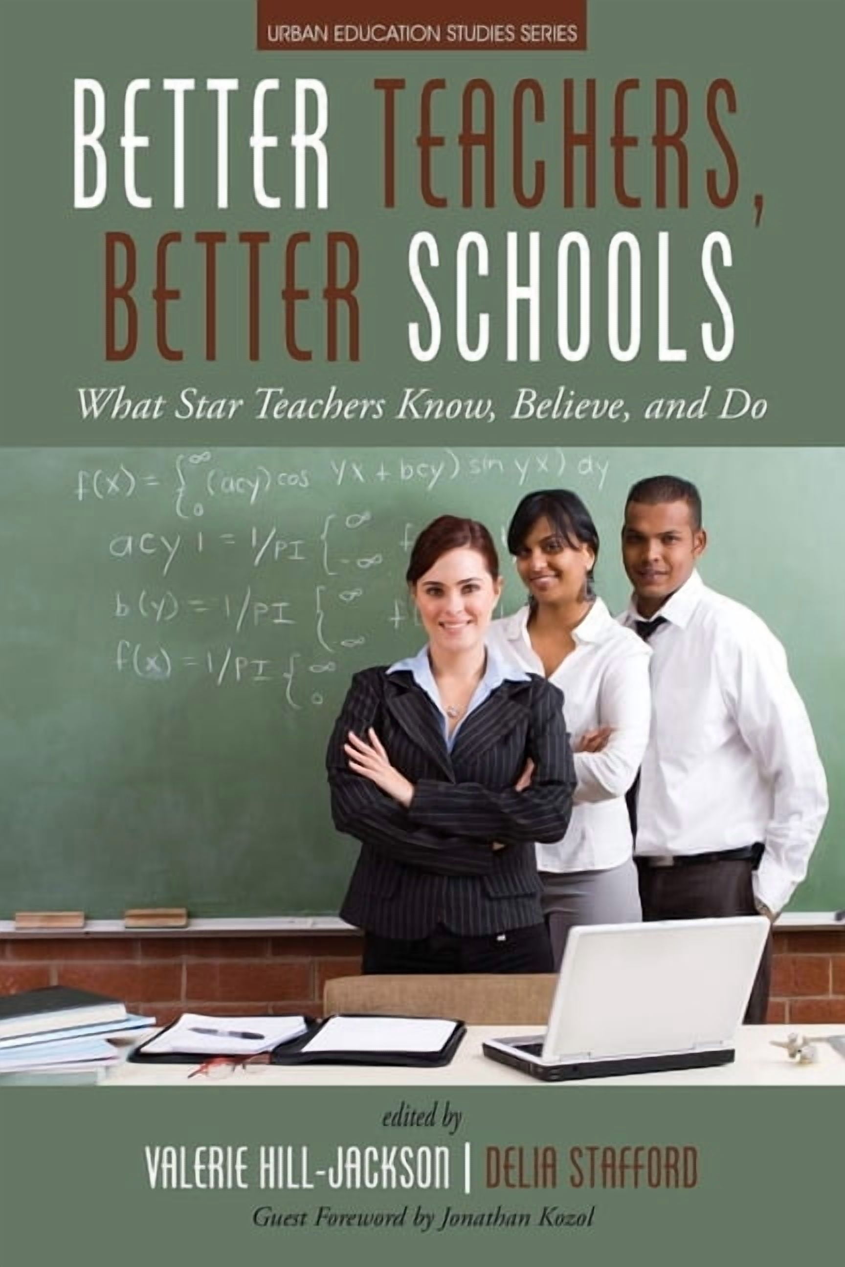 Urban Education Studies Better Teachers, Better Schools: What Star Teachers Know, Believe, and Do, (Paperback)