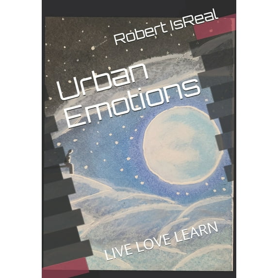 Urban Emotions: Live Love Learn (Paperback)