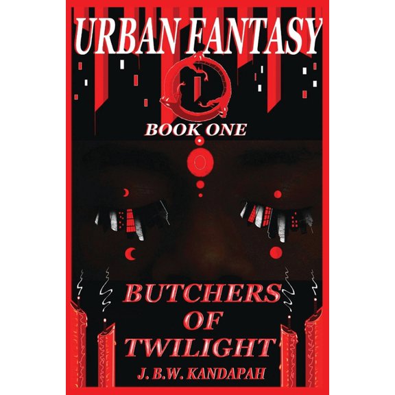 Urban Fantasy Urban Fantasy: Butchers of Twilight, Book 1, (Paperback)