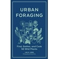 thumbnail image 1 of Urban Foraging: Find, Gather, and Cook 50 Wild Plants, (Hardcover), 1 of 1