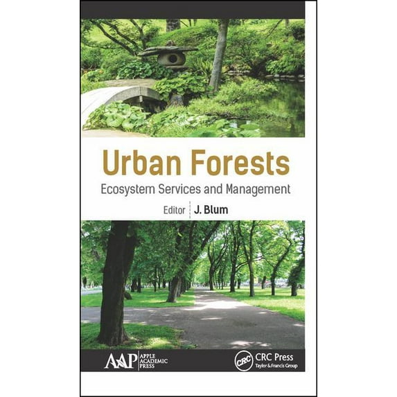 Urban Forests: Ecosystem Services and Management, (Hardcover)