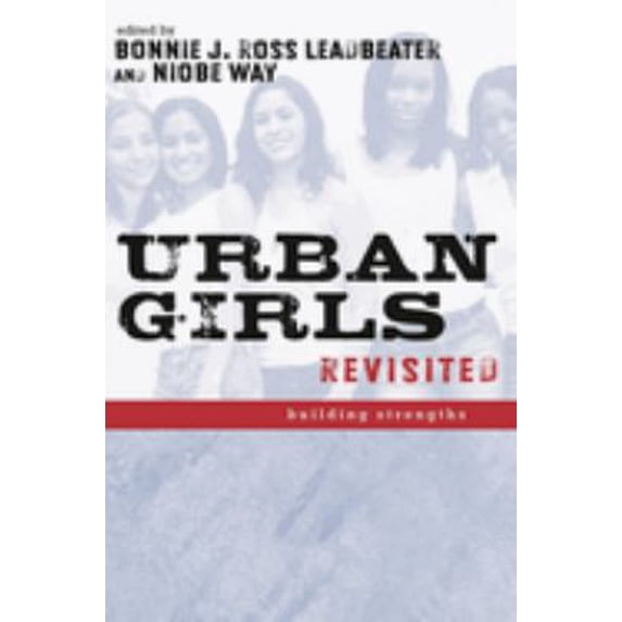 Pre-Owned Urban Girls Revisited: Building Strengths (Paperback) 0814752136 9780814752135