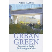 Urban Green : Innovative Parks for Resurgent Cities (Paperback)