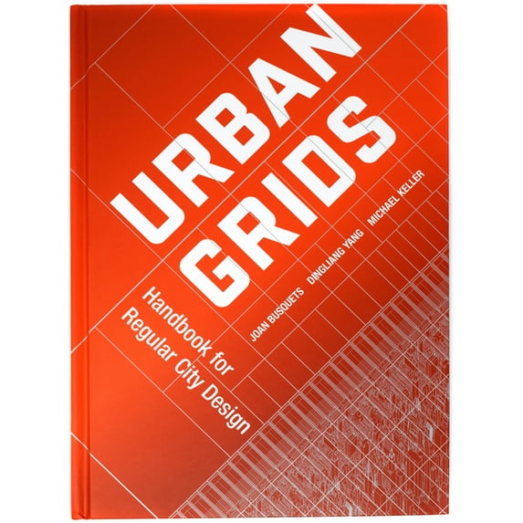 Urban Grids: Handbook for Regular City Design (Hardcover)