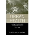 thumbnail image 1 of Pre-Owned Urban Health: Readings in the Social, Built, and Physical Environments of U.S. Cities (Paperback) 0763752452 9780763752453, 1 of 1