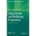 thumbnail image 1 of Urban Health and Wellbeing Urban Health and Wellbeing Programme: Policy Briefs: Volume 1, (Hardcover), 1 of 1