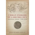 thumbnail image 1 of Urban Indians in a Silver City : Zacatecas, Mexico, 1546-1810 (Hardcover), 1 of 1