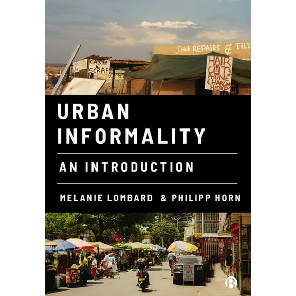Urban Informality: An Introduction, (Hardcover)