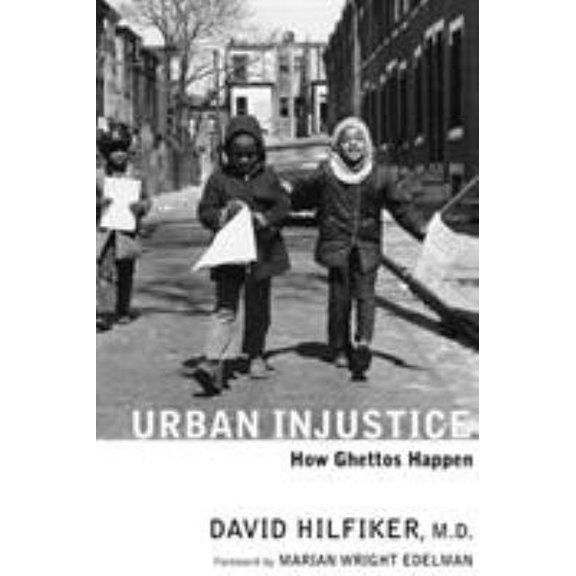 Pre-Owned Urban Injustice: How Ghettos Happen: Why Ghettos Happen Paperback