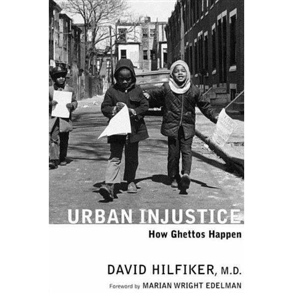 Pre-Owned Urban Injustice : How Ghettos Happen (Paperback)