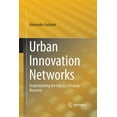 thumbnail image 1 of Urban Innovation Networks: Understanding the City as a Strategic Resource, (Paperback), 1 of 1