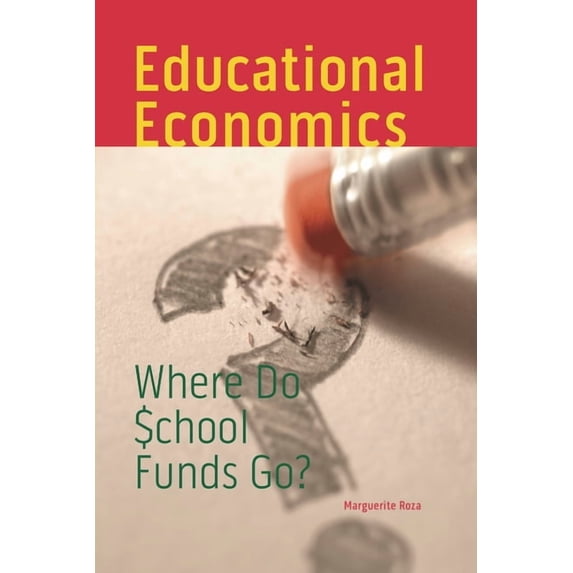 Urban Institute Press Educational Economics: Where Do School Funds Go?, (Paperback)