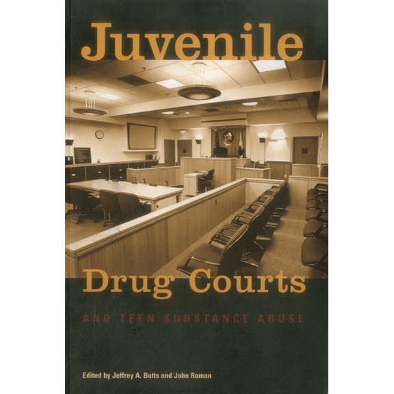 Urban Institute Press Juvenile Drug Courts and Teen Substance Abuse, (Paperback)