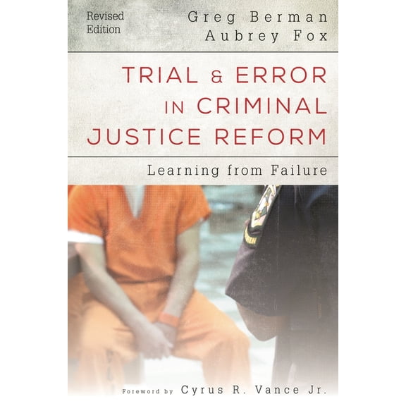 Urban Institute Press Trial and Error in Criminal Justice Reform: Learning from Failure, (Hardcover)