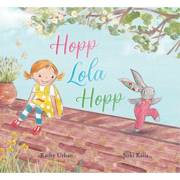 Urban, K Hopp Lola Hopp: Eine herzerwrmende Geschichte ber einen kleinen Kuschelh (Paperback)