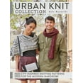 thumbnail image 1 of Pre-Owned Urban Knit Collection: 18 City-Inspired Knitting Patterns for the Modern Wardrobe (Paperback) 1632500892 9781632500892, 1 of 1