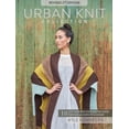 thumbnail image 1 of Urban Knit Collection: Revised 2nd Edition: 18 City-Inspired Knitting Patterns for the Modern Wardrobe, (Paperback), 1 of 1