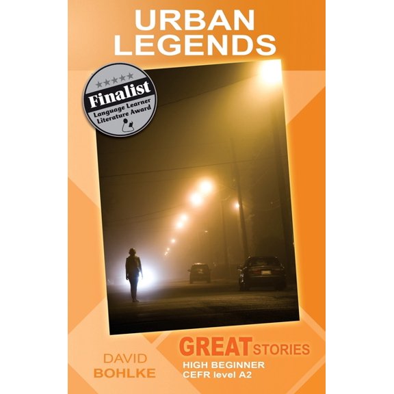 Urban Legends: (Great Stories: High Beginner)