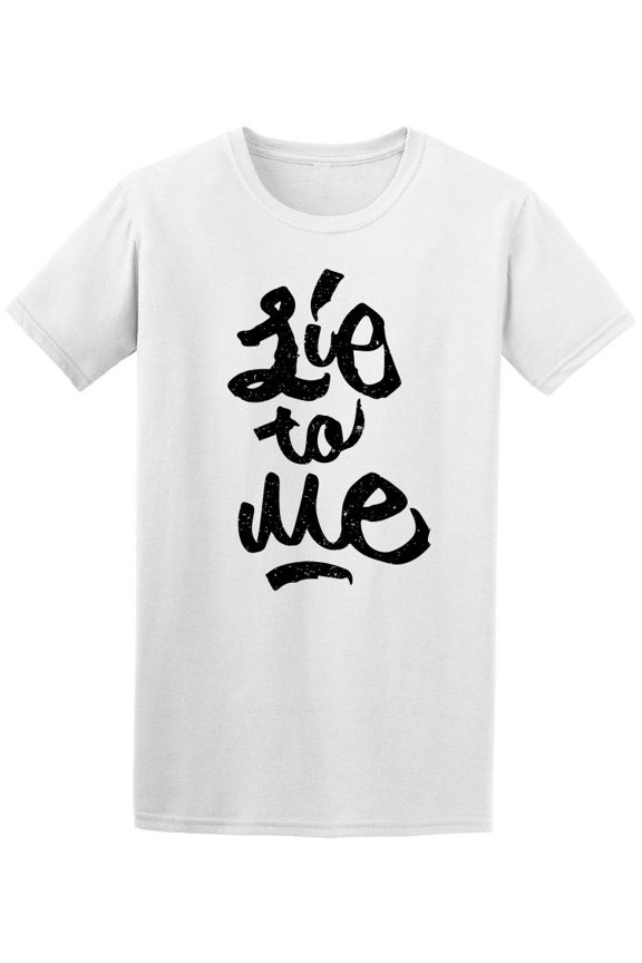 Urban Lie To Me Quote T-Shirt Men -Image by Shutterstock, Male Medium