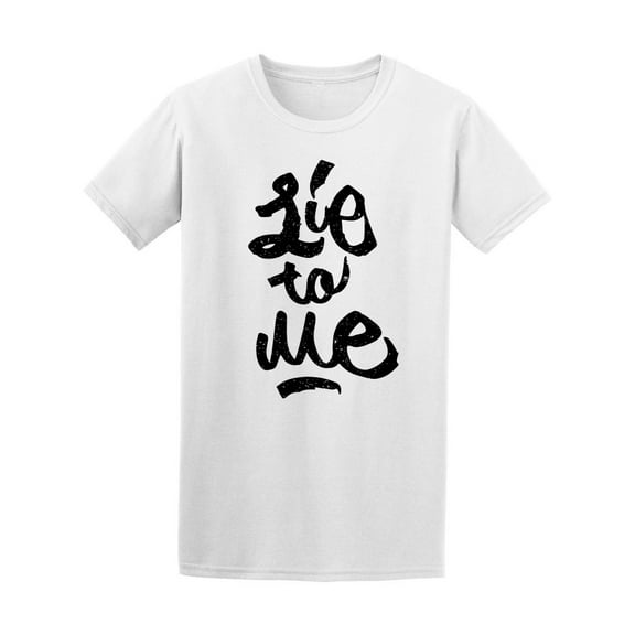 Urban Lie To Me Quote T-Shirt Men -Image by Shutterstock, Male Medium