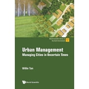 Ws the Built Environment Urban Management Managing Cities in Uncertain Times, Paperback