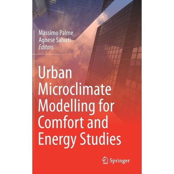 Urban Microclimate Modelling for Comfort and Energy Studies, (Hardcover)