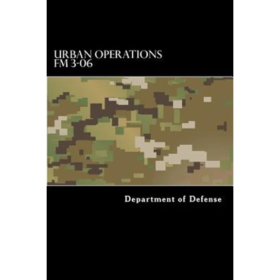 Urban Operations FM 3-06 (Paperback)