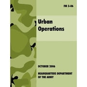Urban Operations The Official U.S.Army Field Manual FM 3-06 Paperback