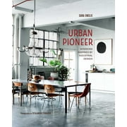 Urban Pioneer: Interiors Inspired by Industrial Design (Hardcover)