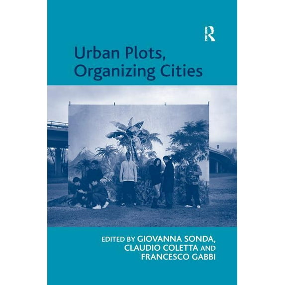 Urban Plots, Organizing Cities, (Paperback)