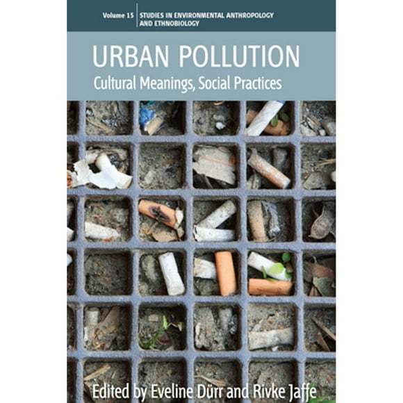Pre-Owned Urban Pollution: Cultural Meanings, Social Practices (Hardcover 9781845456924) by Eveline Durr, Rivke Jaffe