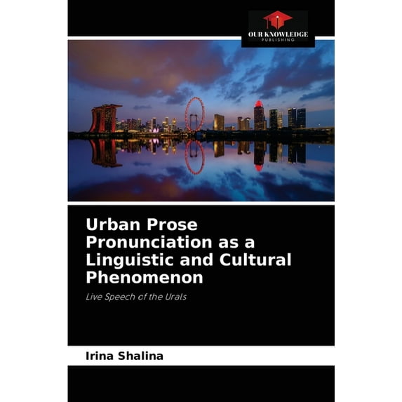 Urban Prose Pronunciation as a Linguistic and Cultural Phenomenon (Paperback)