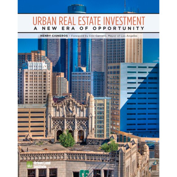 Pre-Owned Urban Real Estate Investment: A New Era of Opportunity (Paperback) 0874203589 9780874203585