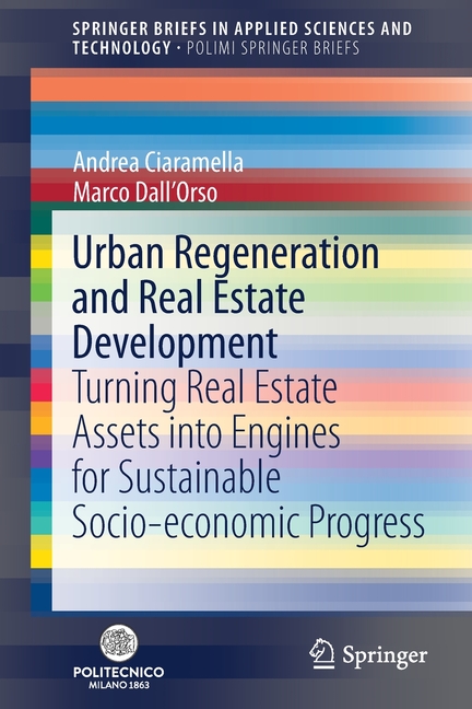 Estate　Assets　Turning　Urban　Sustainable　Regeneration　Development:　for　Real　and　Real　Estate　Engines　Into　Socio-Economic　Progress　(Paperback)