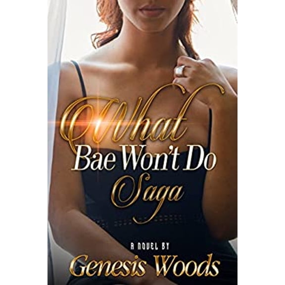 Pre-Owned What Bae Won't Do Saga (Paperback) 1622864530 9781622864539