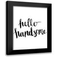 thumbnail image 1 of Urban Road 12x14 Black Modern Framed Museum Art Print Titled - Hello Handsome Script Poster, 1 of 5