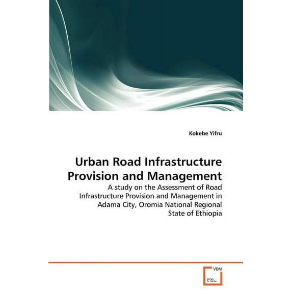 Urban Road Infrastructure Provision and Management (Paperback)