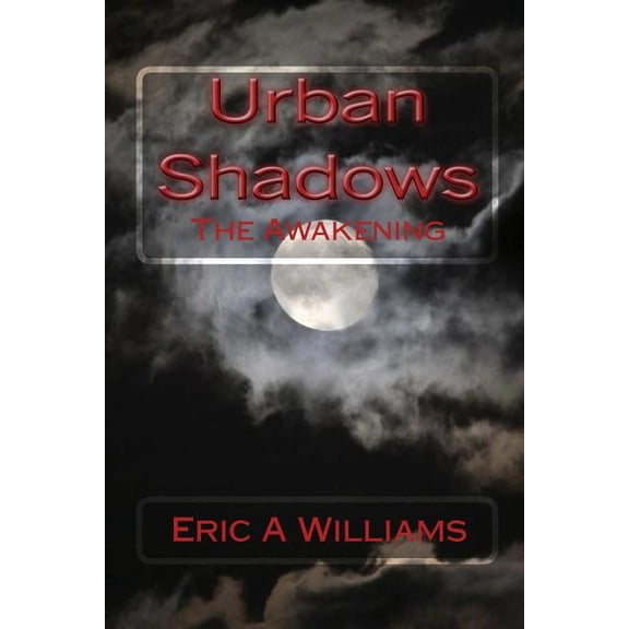 Urban Shadows: The Awakening