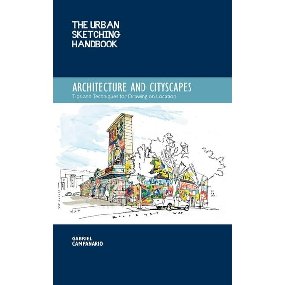 Urban Sketching Handbooks The Urban Sketching Handbook Architecture and Cityscapes: Tips and Techniques for Drawing on Location, Book 1, (Paperback)