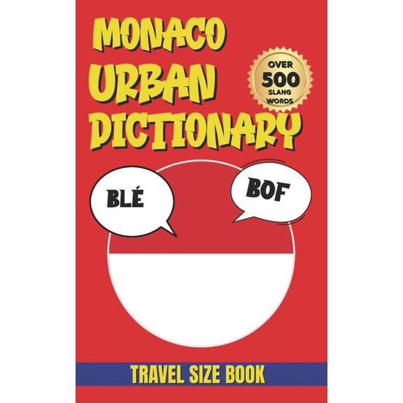 Urban Slang Dictionary Monaco Urban Dictionary: The Ultimate Guide to Everyday Monaco Slang and Expressions, (Paperback)