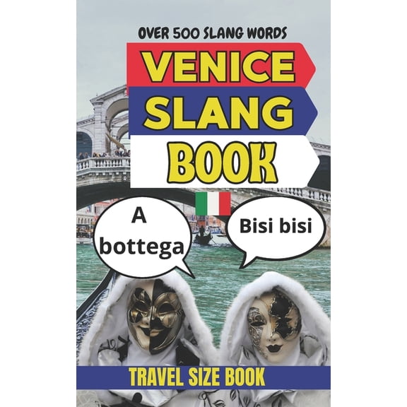 Urban Slang Dictionary Venice Urban Dictionary: 500 Slang Expressions to Decode the Real Life, Culture, and Chaos of Venice., (Paperback)