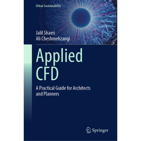 Urban Sustainability Applied Cfd: A Practical Guide for Architects and Planners, (Hardcover)