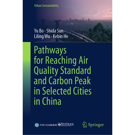 Urban Sustainability Pathways for Reaching Air Quality Standard and Carbon Peak in Selected Cities in China, (Hardcover)