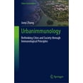 thumbnail image 1 of Urban Sustainability Urbanimmunology: Rethinking Cities and Society Through Immunological Principles, (Hardcover), 1 of 1