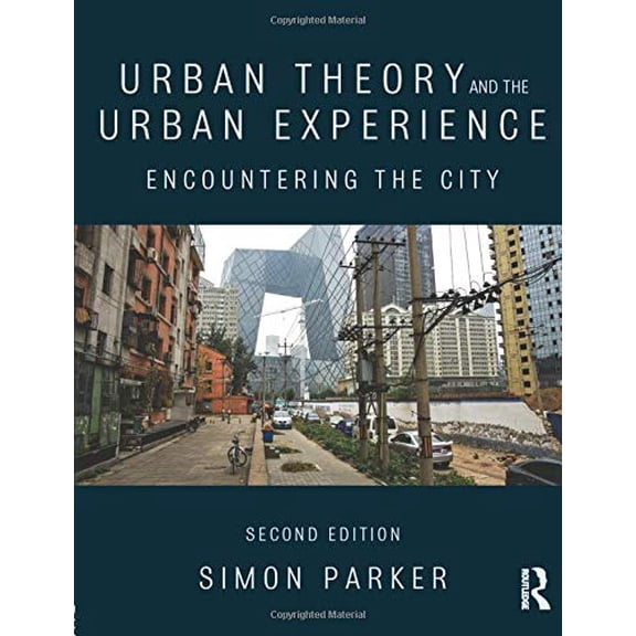 Pre-Owned Urban Theory and the Urban Experience: Encountering the City, (Paperback)