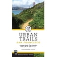thumbnail image 1 of Pre-Owned Urban Trails: San Francisco: Coastal Bluffs/ The Presidio/ Hilltop Parks & Stairways (Paperback) 1680510207 9781680510201, 1 of 1
