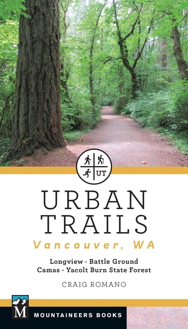 Urban Trails: Vancouver, Washington: Longview, Battle Ground, Camas, Yacolt Burn State Forest, (Paperback)