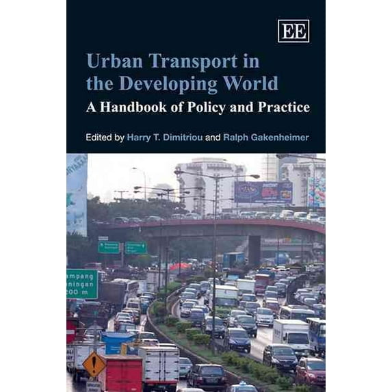 Urban Transport in the Developing World : A Handbook of Policy and Practice