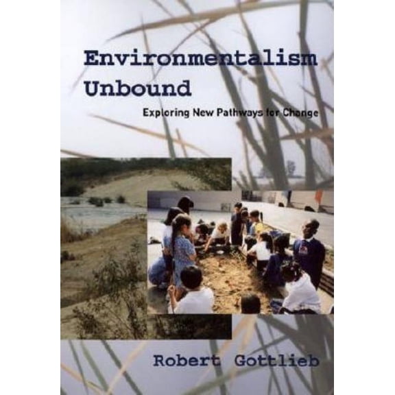 Pre-Owned Urban and Industrial Environments (Hardc Environmentalism Unbound: Exploring New Pathways for Change, (Hardcover)